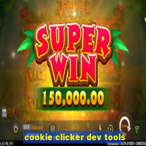 cookie clicker dev tools